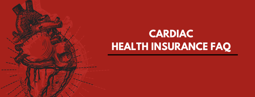 Cardiac Health Insurance FAQ