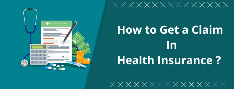 How to Get a Claim in Health Insurance