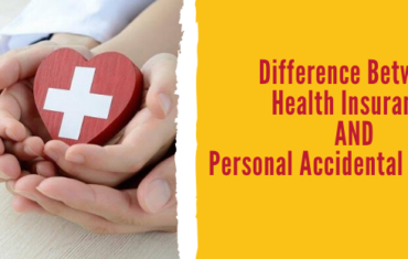 Difference Between Health Insurance and Personal Accidental Insurance