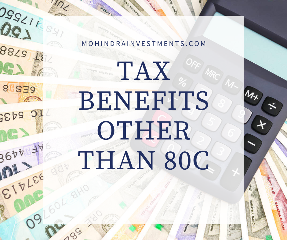 TAX BENEFITS OTHER THAN 80C
